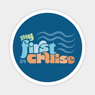 My First Cruise Ship Vacation Kids Teen Shirt 2024 Magnet